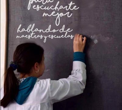 Para Escucharte Mejor - Hablando de maestras y escuelas